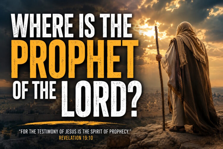 Where are God's prophets?